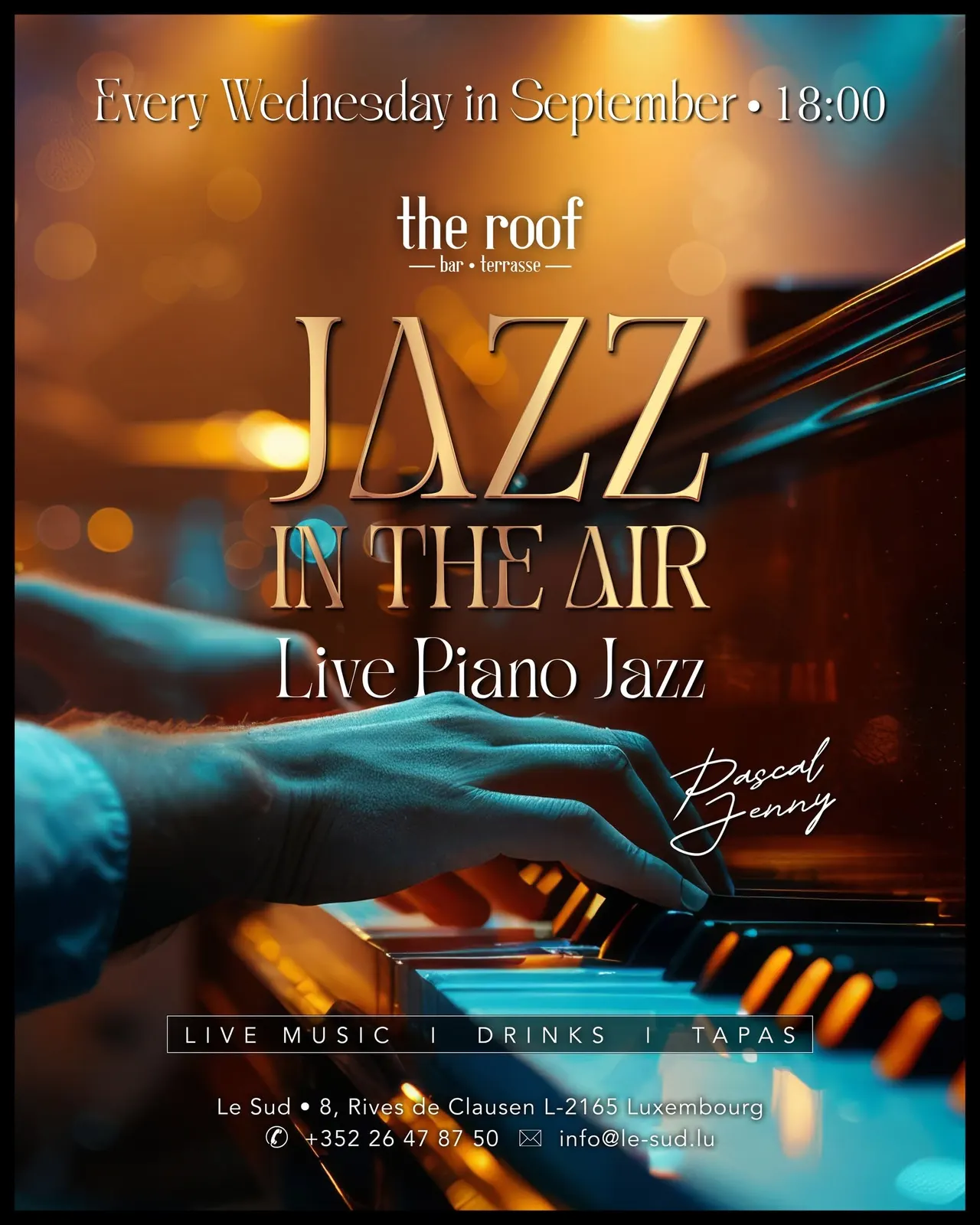 Jazz in the air * live piano jazz * bar terrasse the roof * le sud luxembourg