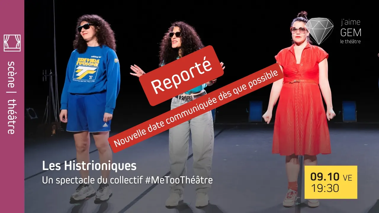 SCENE | Les Histrioniques