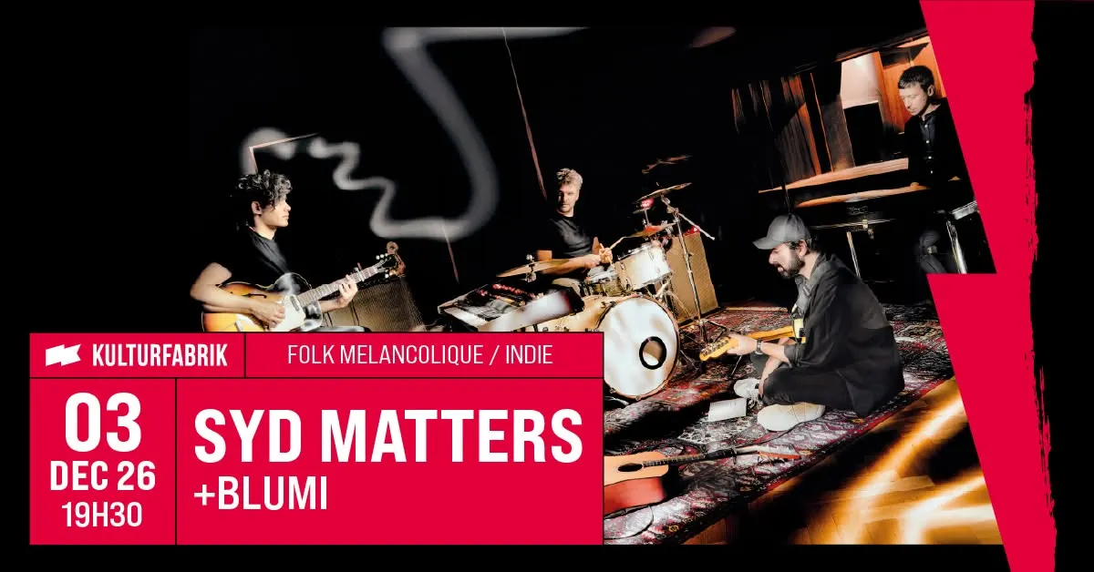 SYD MATTERS + BLUMI // @KULTURFABRIK