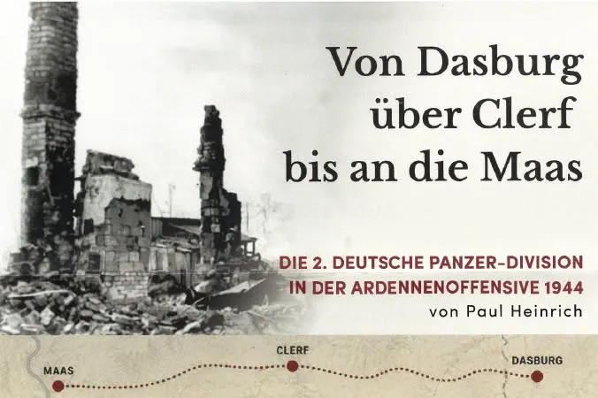 Von dasburg ueber clerf bis an die maas die 2 deutsche panzer division in der ardennenoffensive