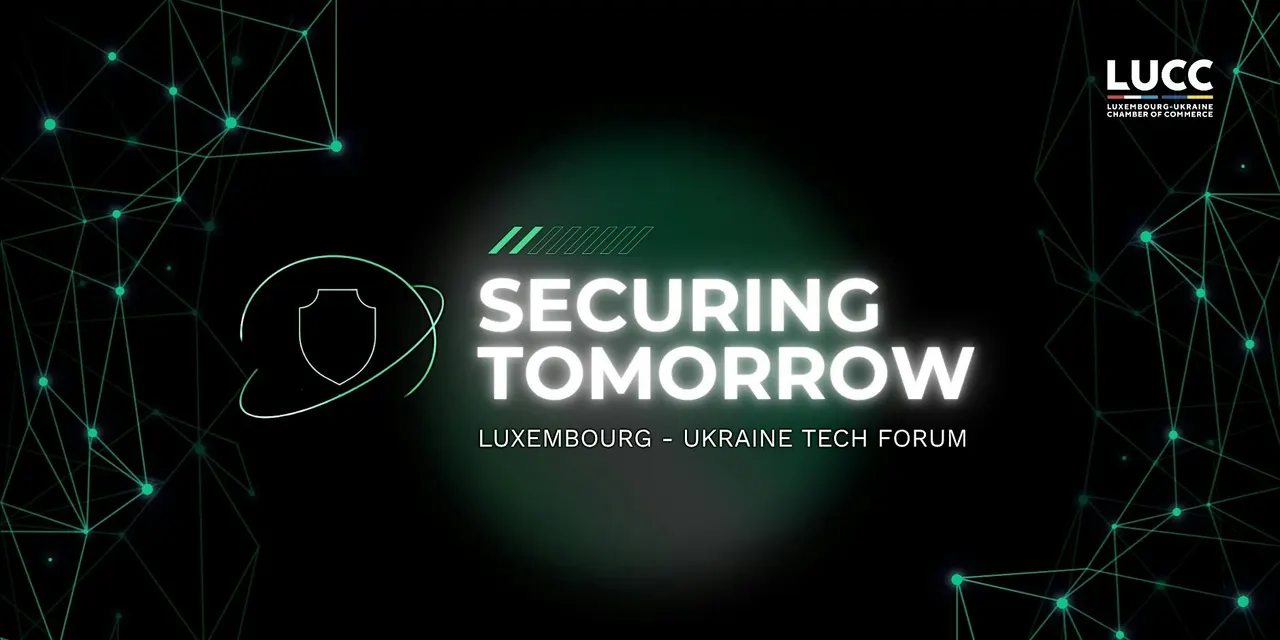 Luxembourg – Ukraine Tech Forum 2026: Securing Tomorrow