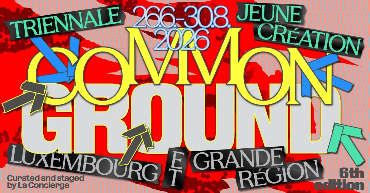 Common ground triennale jeune creation luxembourg et grande region 6th edition