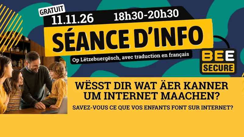 Info Sessioun Bee Secure - Wësst dir wat äer Kanner um Internet maachen?