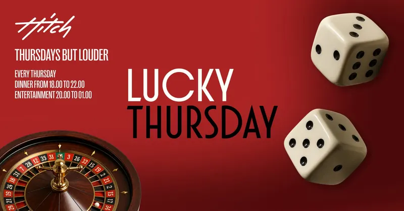 LUCKY THURSDAY Dinner, Drinks & Music at Hitch