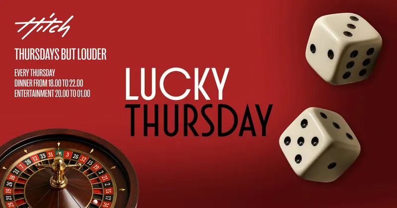 LUCKY THURSDAY Dinner, Drinks & Music at Hitch