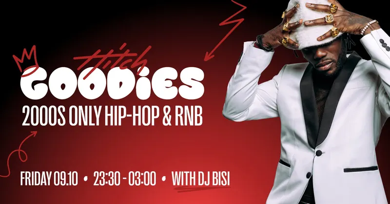 GOODIES 2000S Hip-Hop and R&B with DJ BISI