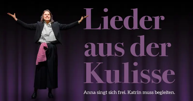 Lieder aus der Kulisse - Anna singt sich frei. Katrin muss begleiten.