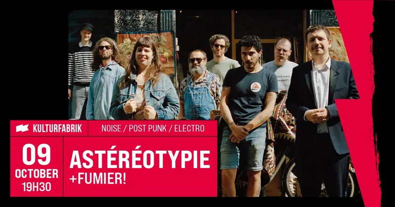 ASTÉRÉOTYPIE + FUMIER ! // @KULTURFABRIK