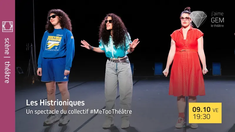 SCENE | Les Histrioniques