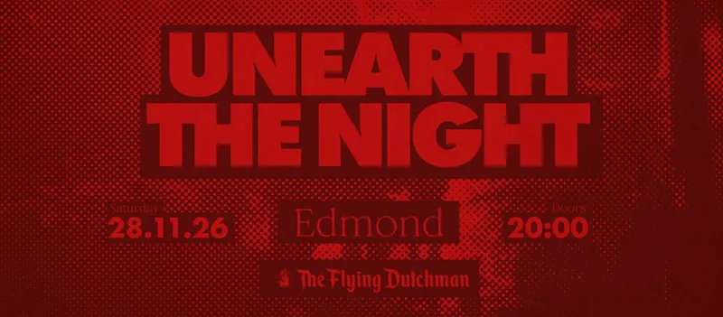 UNEARTH THE NIGHT - with Edmond